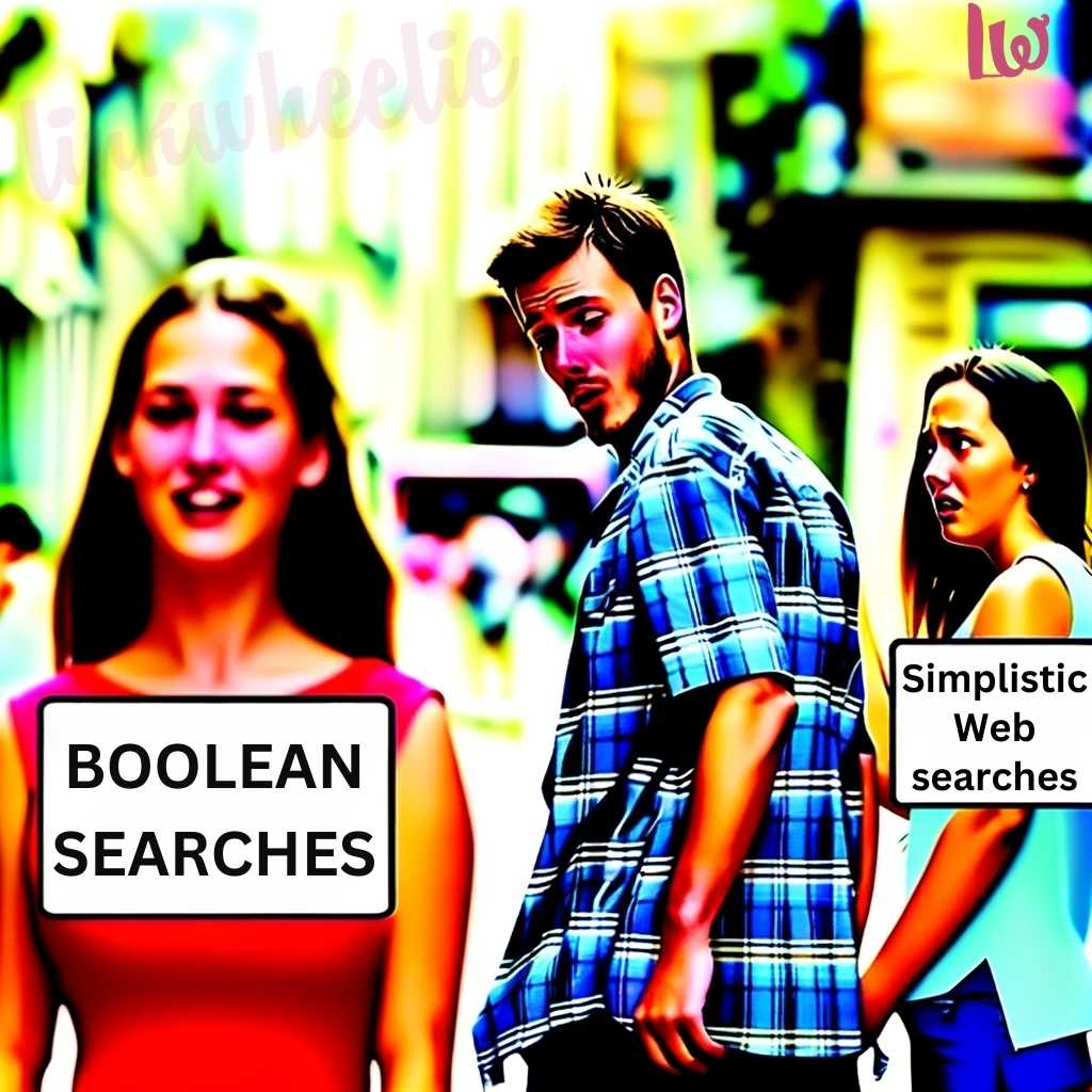 Meme adaptation of the 'Distracted Boyfriend' theme. In the cartoon, there's a boyfriend who is turning his head and looking with wide eyes at a sign of Boolean Search